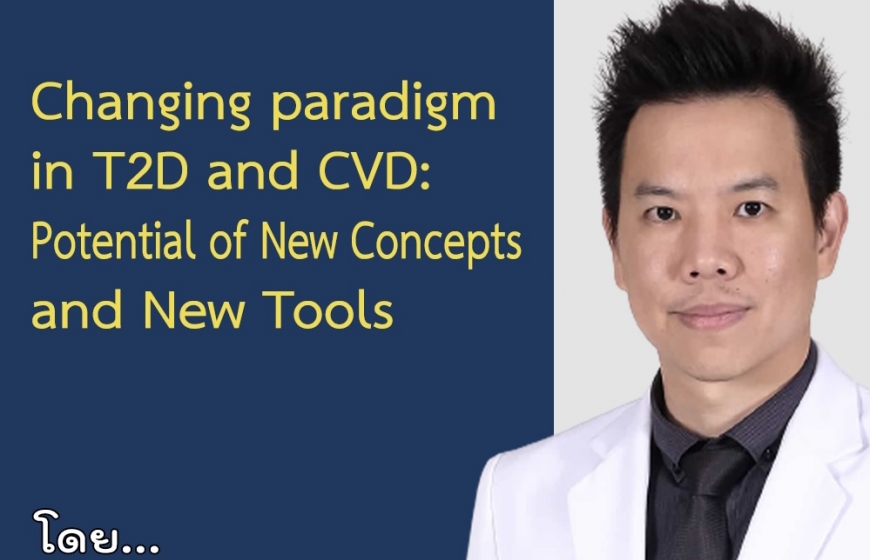 Changing paradigm in T2D and CVD: Potential of New Concepts and New Tools