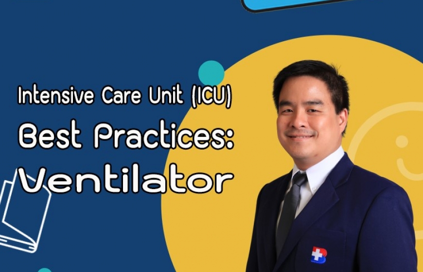 Intensive Care Unit (ICU) Best Practices: Ventilator
